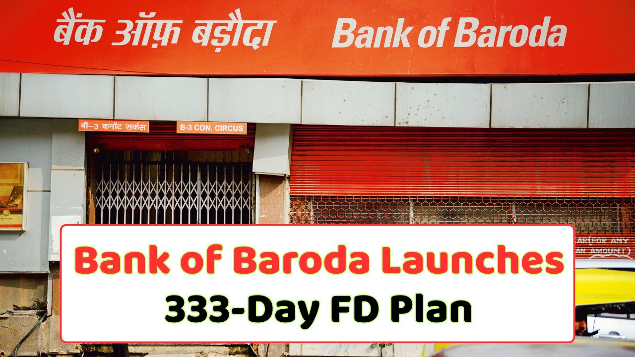 Bank of Baroda 333 Day FD