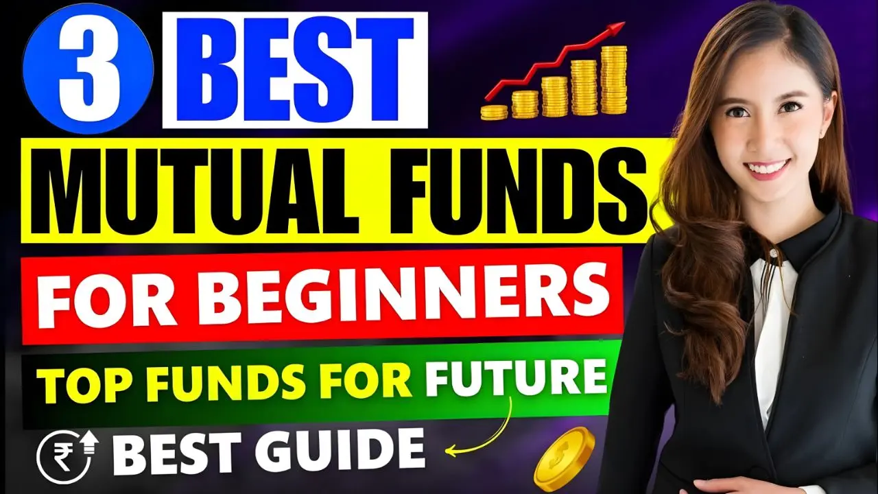 Best 3 Mutual Funds to Start Investing 1
